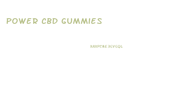 Power Cbd Gummies 