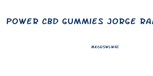 Power Cbd Gummies Jorge Ramos