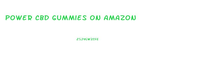 Power Cbd Gummies On Amazon