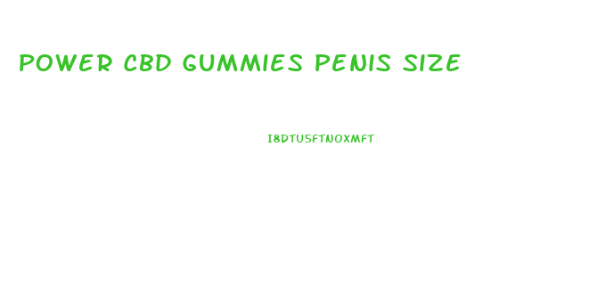 Power Cbd Gummies Penis Size