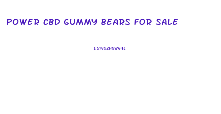Power Cbd Gummy Bears For Sale
