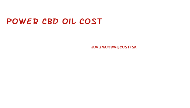 Power Cbd Oil Cost