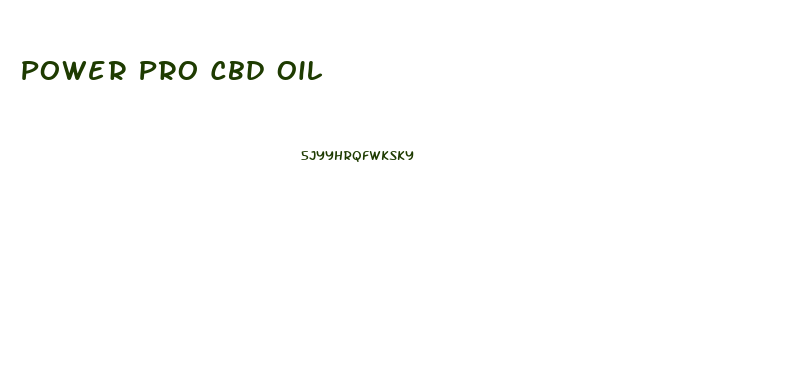 Power Pro Cbd Oil