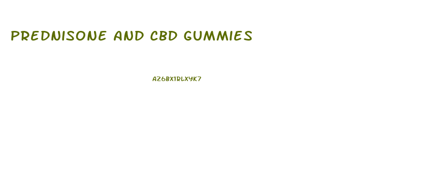 Prednisone And Cbd Gummies