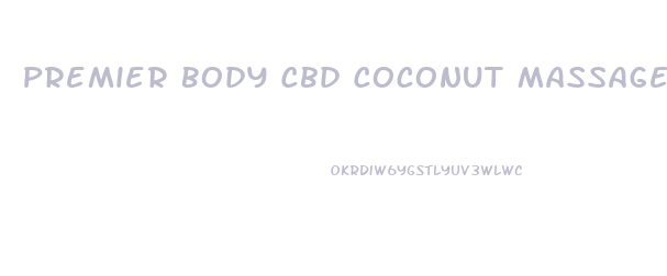 Premier Body Cbd Coconut Massage Oil