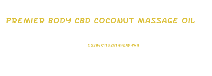 Premier Body Cbd Coconut Massage Oil