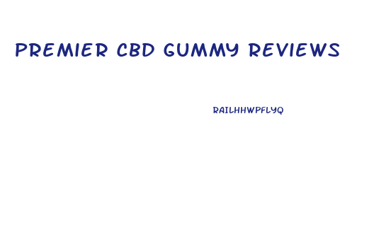 Premier Cbd Gummy Reviews