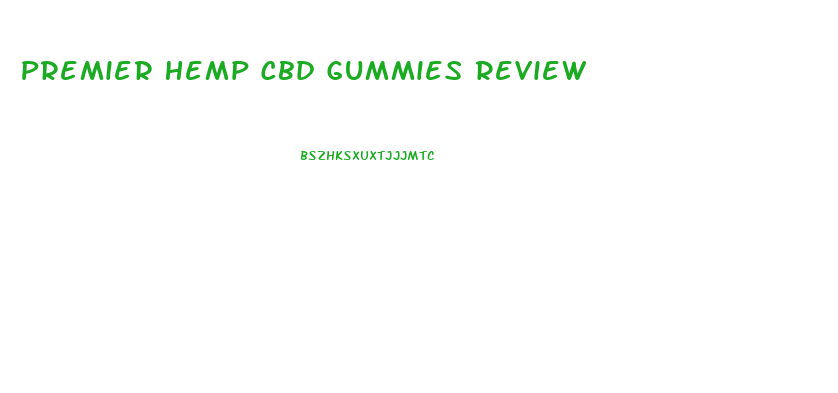 Premier Hemp Cbd Gummies Review