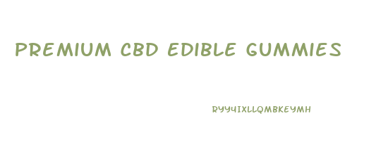 Premium Cbd Edible Gummies