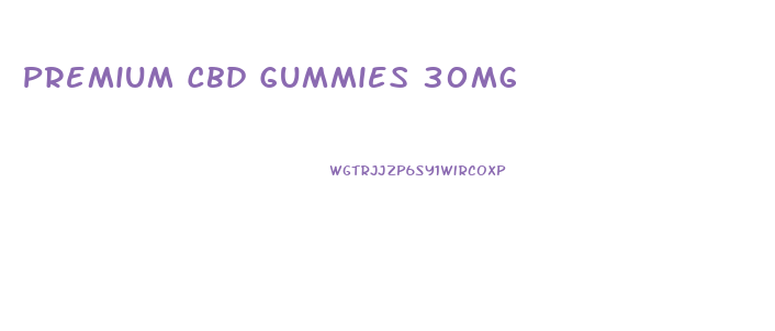 Premium Cbd Gummies 30mg