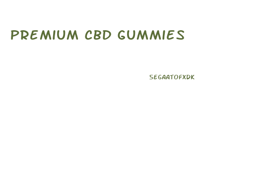 Premium Cbd Gummies