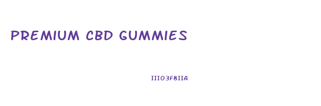 Premium Cbd Gummies