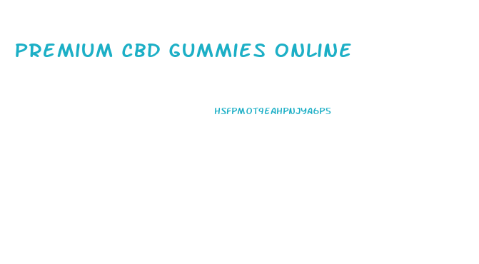 Premium Cbd Gummies Online