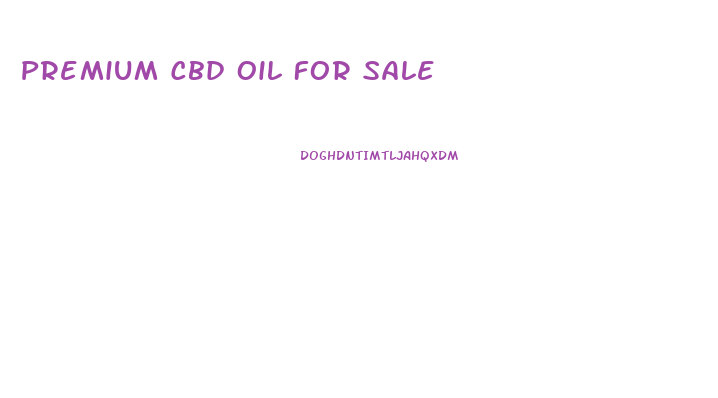 Premium Cbd Oil For Sale