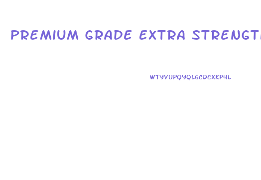 Premium Grade Extra Strength Cbd Oil