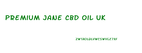 Premium Jane Cbd Oil Uk