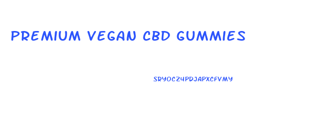 Premium Vegan Cbd Gummies