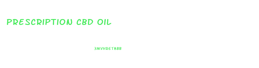 Prescription Cbd Oil
