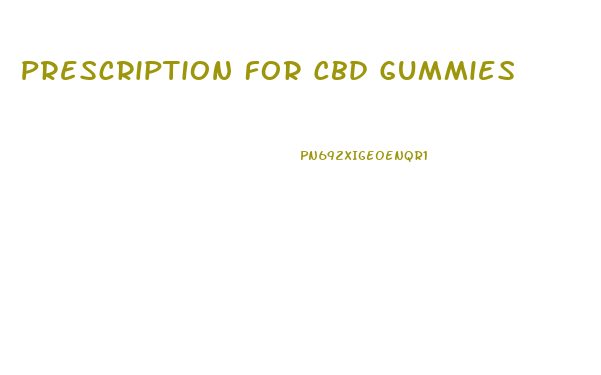 Prescription For Cbd Gummies