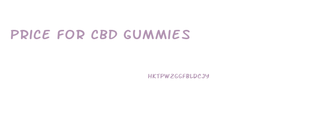 Price For Cbd Gummies