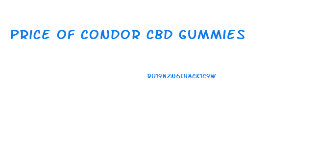 Price Of Condor Cbd Gummies