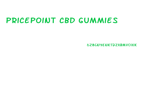 Pricepoint Cbd Gummies