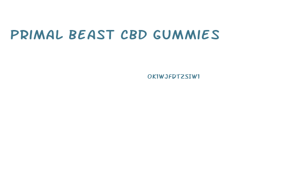 Primal Beast Cbd Gummies