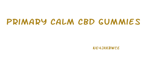 Primary Calm Cbd Gummies