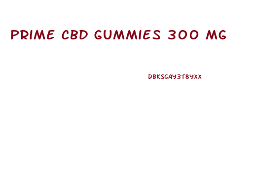 Prime Cbd Gummies 300 Mg