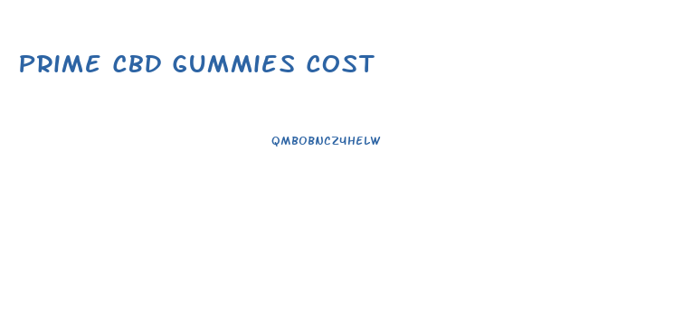 Prime Cbd Gummies Cost