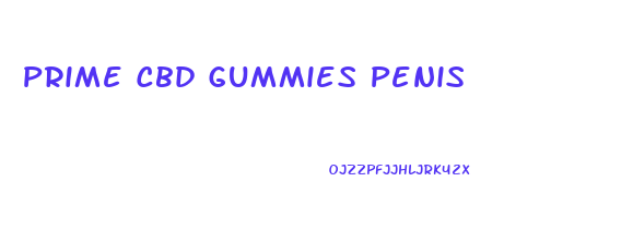 Prime Cbd Gummies Penis