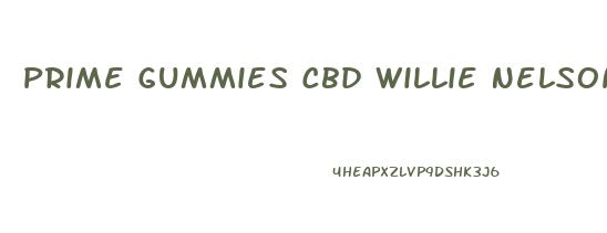 Prime Gummies Cbd Willie Nelson