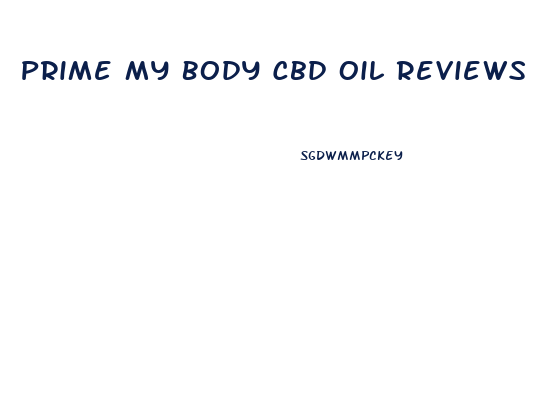 Prime My Body Cbd Oil Reviews