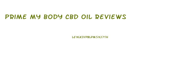 Prime My Body Cbd Oil Reviews