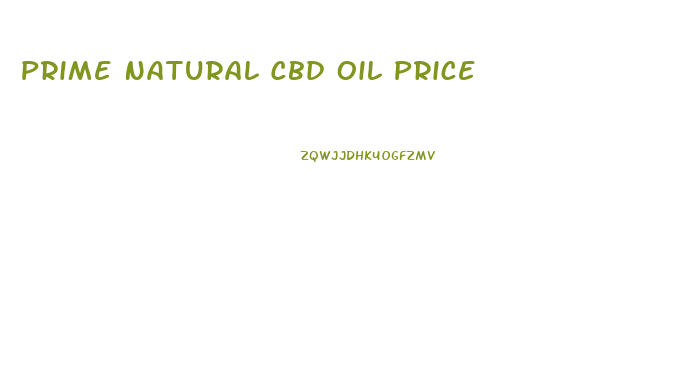 Prime Natural Cbd Oil Price