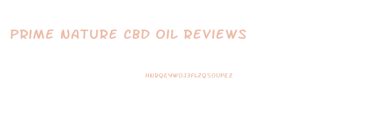 Prime Nature Cbd Oil Reviews