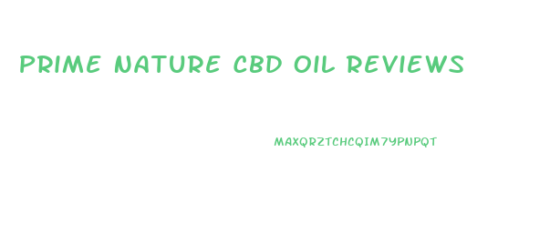 Prime Nature Cbd Oil Reviews