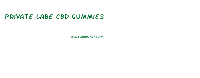 Private Labe Cbd Gummies