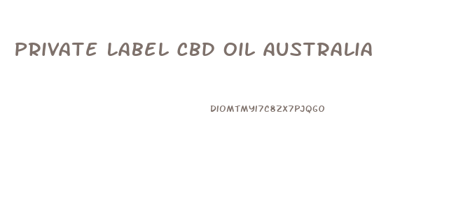 Private Label Cbd Oil Australia