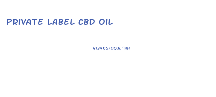 Private Label Cbd Oil