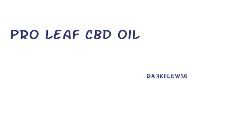 Pro Leaf Cbd Oil