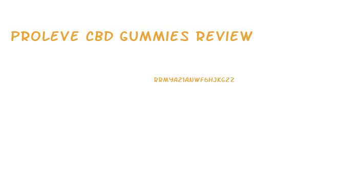 Proleve Cbd Gummies Review