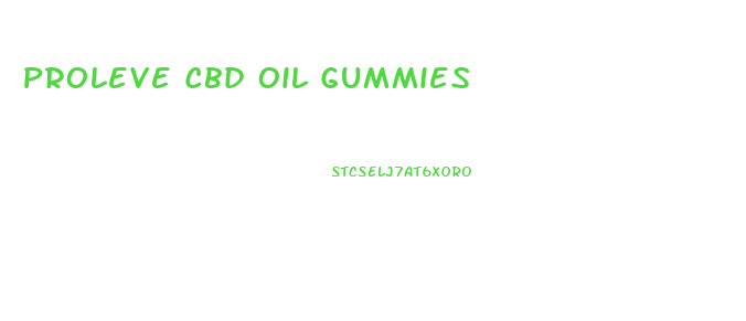 Proleve Cbd Oil Gummies