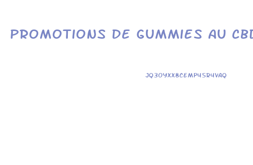 Promotions De Gummies Au Cbd