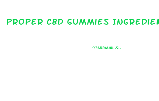 Proper Cbd Gummies Ingredients