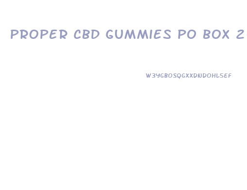 Proper Cbd Gummies Po Box 2024 Smyrna Tn 20247