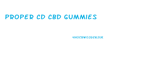 Proper Cd Cbd Gummies