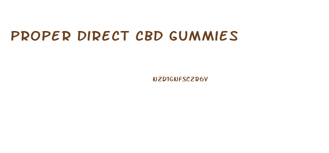 Proper Direct Cbd Gummies