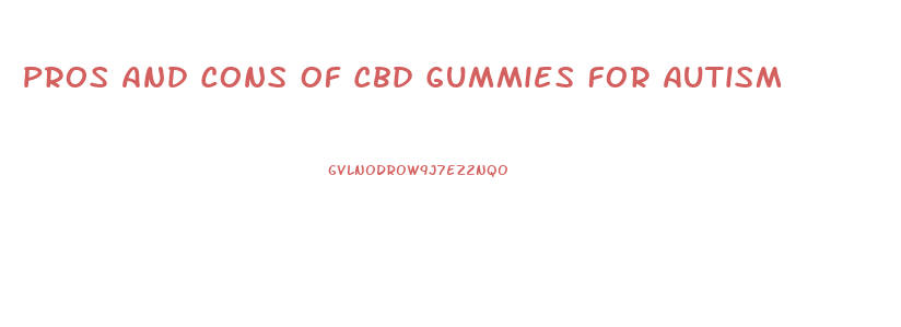 Pros And Cons Of Cbd Gummies For Autism