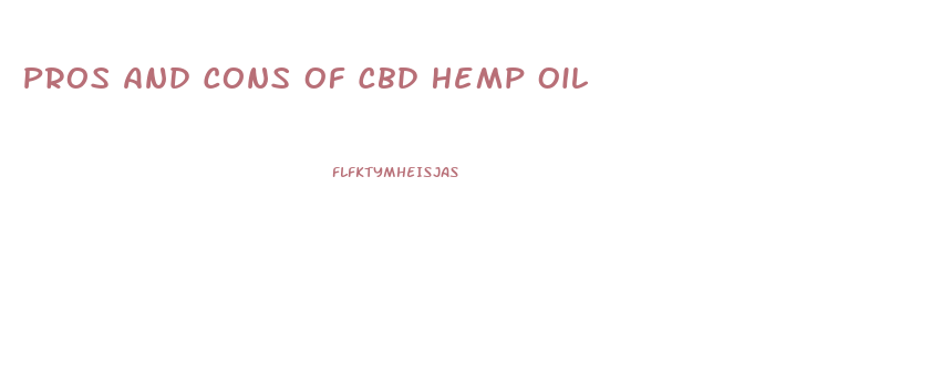 Pros And Cons Of Cbd Hemp Oil